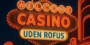 Online Casino Uden Om ROFUS Din Guide til Spiloplevelser 1521179847 Online Casino Uden Om ROFUS Din Guide til Spiloplevelser 1521179847